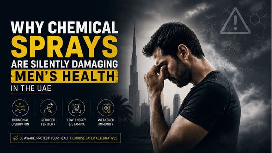 Why Chemical Sprays Are Silently Damaging Men's Health in the UAE